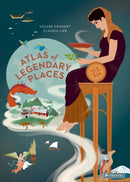An Atlas of Legendary Places : From Atlantis to the Milky Way-9783791375564