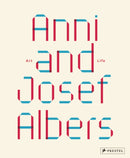 Anni and Josef Albers : Art and Life-9783791379975