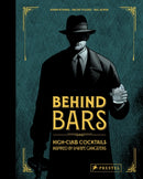 Behind Bars : High Class Cocktails Inspired by Low Life Gangsters-9783791386843