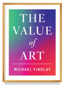 The Value of Art : Money. Power. Beauty. (New, Expanded Edition)-9783791389073