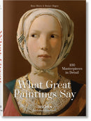 What Great Paintings Say. Masterpieces in Detail-9783836559263