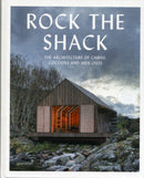 Rock the Shack : Architecture of Cabins, Cocoons and Hide-outs-9783899554663