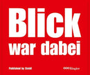 BLICK was there : 60 Years of Tabloid Photography-9783958296282