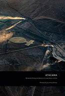 Jamey Stillings: ATACAMA : Renewable Energy and Mining in the High Desert of Chile-9783958297081