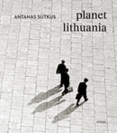 Antanas Sutkus: Planet Lithuania (Revised edition)-9783958299122