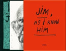 Jim Dine: Jim - As I Know Him (Deluxe edtition)-9783958299603