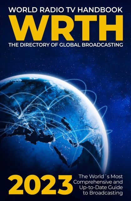 World Radio TV Handbook 2023 : The Directory of Global Broadcasting-9783982501703