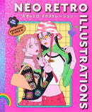 Neo Retro Illustrations : Retro Reimagined by a New Generation-9784756256560