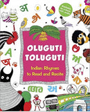 Oluguti Toluguti : Indian Rhymes to Read and Recite-9788181469656