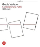 Grazia Varisco: Contemporary Paths 1957-2022-9788857244082