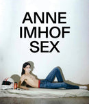 Anne Imhof : Sex-9788857247540