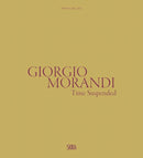 Giorgio Morandi: Time Suspended-9788857249568
