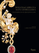 Dolce & Gabbana Alta Gioielleria : Masterpieces of High Jewellery-9788891836946