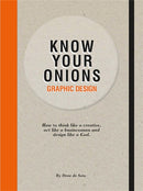 Know Your Onions: Graphic Design-9789063692582