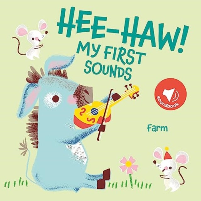 Hee-Haw! Farm (My First Sounds)-9789464549317