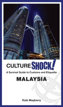 CultureShock! Malaysia : A Survival Guide to Customs and Etiquette-9789814794510