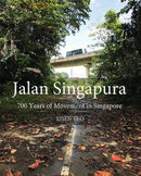 Jalan Singapura : 700 Years of Movement in Singapore-9789814828741