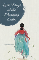 Last Days of the Morning Calm-9789814841306