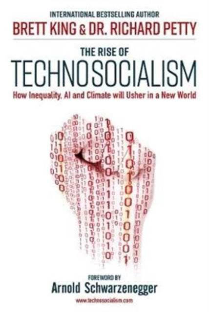 The Rise of Technosocialism : How Inequality, AI and Climate Will Usher in a New World-9789814868952