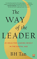 The Way of the Leader : 25 Ideas for Leading Wisely in the Digital Age-9789814928878