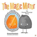 The Magic Mirror : An Orange Porange Story-9789814974097