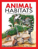 Animal Habitats : Discovering How Animals Live in the Wild-9789815044485