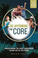 Re-Affirming the Core : Understanding the Issues Surrounding the Way Out of the Storms-9789815084498